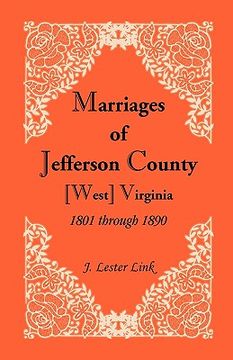 portada marriages of jefferson county, [west] virginia, 1801 through 1890 (en Inglés)