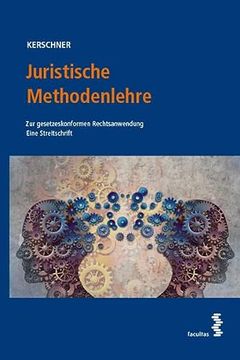 portada Juristische Methodenlehre zur Gesetzeskonformen Rechtsanwendung (in German)