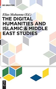 portada The Digital Humanities and Islamic & Middle East Studies (en Inglés)