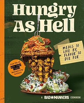 portada Bad Manners: Hungry as Hell: Meals to Live by, Flavor to die For: A Vegan Cookbook (in English)
