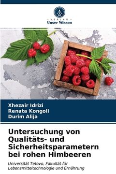portada Untersuchung von Qualitäts- und Sicherheitsparametern bei rohen Himbeeren (en Alemán)