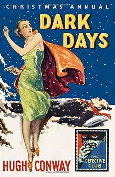 portada Dark Days and Much Darker Days: A Detective Story Club Christmas Annual (in English)