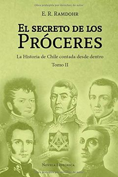 portada El Secreto de los Próceres Tomo II: La historia de Chile contada desde dentro