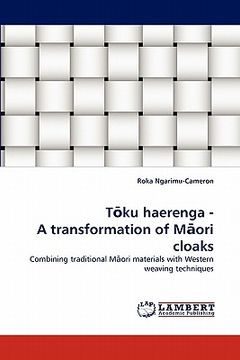portada t ku haerenga - a transformation of m ori cloaks (en Inglés)