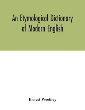 portada An etymological dictionary of modern English (in English)