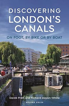 portada Discovering London's Canals: On Foot, by Bike or by Boat (en Inglés)
