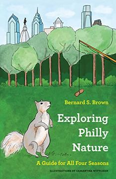 portada Exploring Philly Nature: A Guide for all Four Seasons 