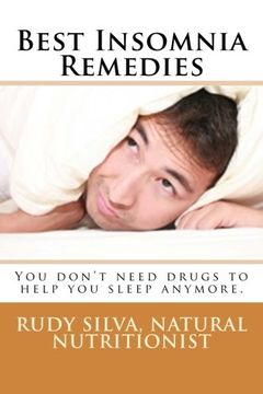 portada Best Insomnia Remedies: You don?t need drugs to help you sleep anymore.