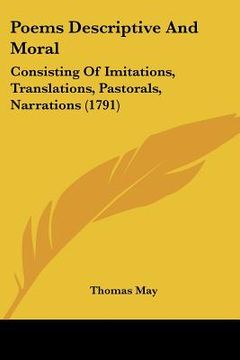 portada poems descriptive and moral: consisting of imitations, translations, pastorals, narrations (1791) (en Inglés)