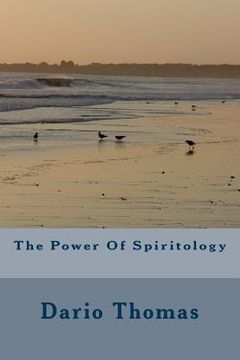 portada The Power Of Spiritology (en Inglés)