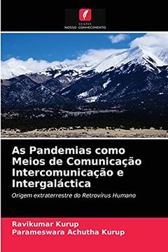 portada As Pandemias Como Meios de Comunicação Intercomunicação e Intergaláctica: Origem Extraterrestre do Retrovírus Humano (in Portuguese)
