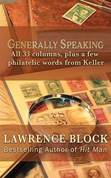 portada Generally Speaking: All 33 Columns, Plus a few Philatelic Words From Keller (en Inglés)