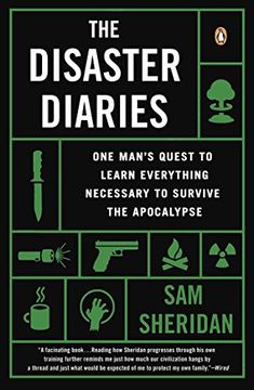 portada The Disaster Diaries: One Man's Quest to Learn Everything Necessary to Survive the Apocalypse (in English)