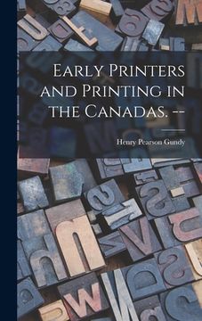 portada Early Printers and Printing in the Canadas. -- (en Inglés)
