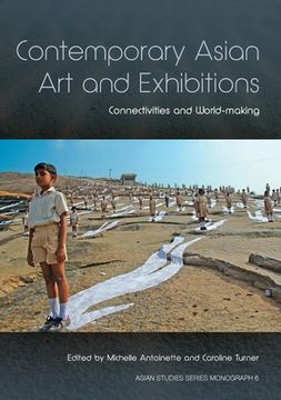 portada Contemporary Asian Art and Exhibitions: Connectivities and World-making (en Inglés)