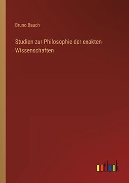 portada Studien zur Philosophie der exakten Wissenschaften (en Alemán)