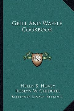 portada grill and waffle cookbook (in English)