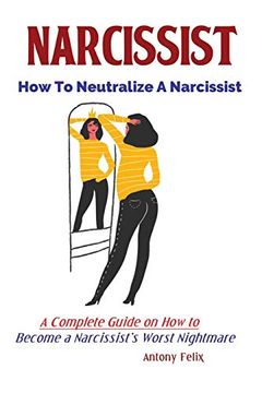 portada Narcissist: How to Neutralize a Narcissist; A Complete Guide on how to Become a Narcissist's Worst Nightmare 