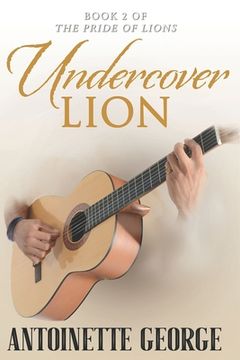 portada Undercover Lion: Part Two of The Pride of Lions (in English)