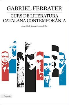 portada Curs de Literatura Catalana Contemporània: Edició de Jordi Cornudella (Biblioteca Universal Empuries) (in Catalá)