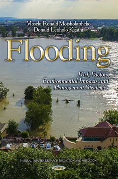 portada Flooding: Risk Factors, Environmental Impacts and Management Strategies (Natural Disaster Research, Prediction and Mitigation) 