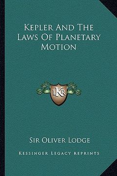 portada kepler and the laws of planetary motion (in English)