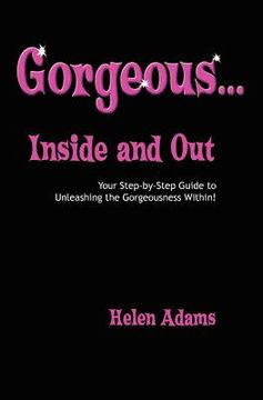 portada gorgeous...inside and out (en Inglés)