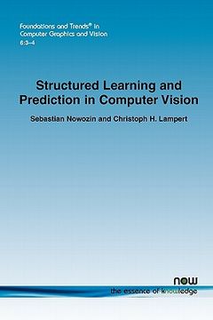 portada structured learning and prediction in computer vision (en Inglés)