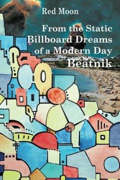 portada From the Static Billboard Dreams of a Modern day Beatnik 