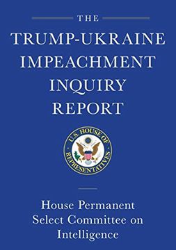 portada The Trump-Ukraine Impeachment Inquiry Report and Report of Evidence in the Democrats' Impeachment Inquiry in the House of Representatives (en Inglés)