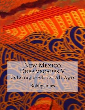 portada New Mexico Dreamscapes V: Coloring Book for All Ages (en Inglés)