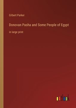 portada Donovan Pasha and Some People of Egypt: in large print (en Inglés)