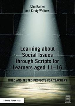 portada Learning About Social Issues Through Scripts for Learners Aged 11–16 (David Fulton Books) (en Inglés)