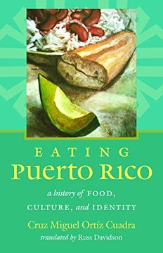 portada Eating Puerto Rico: A History of Food, Culture, and Identity (Latin America in Translation/en Traducción/em Tradução)