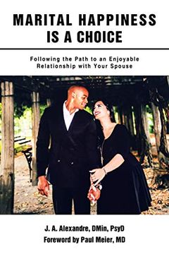 portada Marital Happiness is a Choice: Following the Path to an Enjoyable Relationship With Your Spouse (en Inglés)