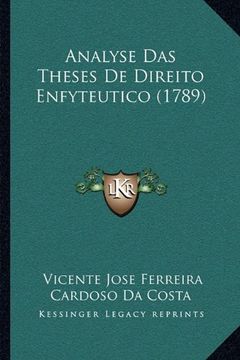portada Analyse das Theses de Direito Enfyteutico (1789) (en Portugués)