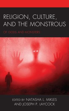 portada Religion, Culture, and the Monstrous: Of Gods and Monsters
