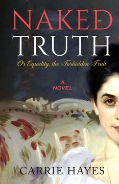 portada Naked Truth or Equality, the Forbidden Fruit (en Inglés)