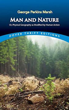 portada Man and Nature: Or, Physical Geography as Modified by Human Action (Thrift Editions) (in English)