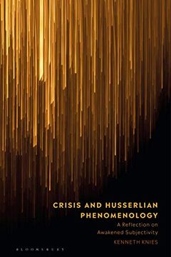 portada Crisis and Husserlian Phenomenology: A Reflection on Awakened Subjectivity 