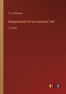 portada Weltgeschichte für das deutsche Volk: 14. Band (en Alemán)