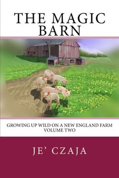 portada The Magic Barn: Growing up Wild on a New England Farm (Volume 2)