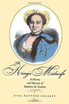 portada The King's Midwife: A History and Mystery of Madame du Coudray (in English)