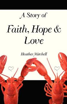 portada a story of faith, hope and love (en Inglés)