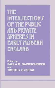 portada The Intersections of the Public and Private Spheres in Early Modern England