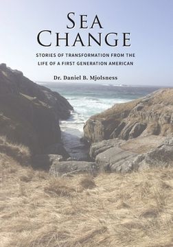 portada Sea Change: Stories of Transformation from the Life of a First Generation American (en Inglés)