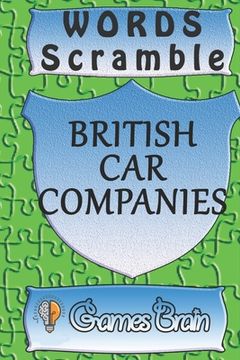 portada word scramble BRITISH CAR COMPANIES games brain: Word scramble game is one of the fun word search games for kids to play at your next cool kids party (en Inglés)