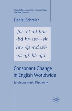 portada Consonant Change in English Worldwide: Synchrony Meets Diachrony (en Inglés)
