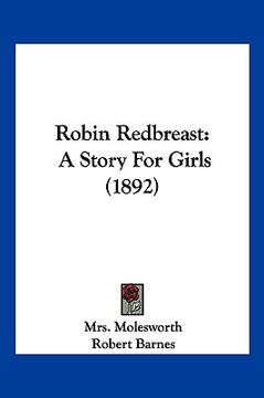 portada robin redbreast: a story for girls (1892) (en Inglés)