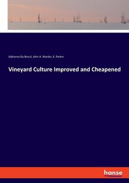 portada Vineyard Culture Improved and Cheapened (en Inglés)